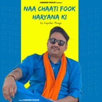 Naa Chaati Fook Haryana Ki - Single - Gajender Phogat