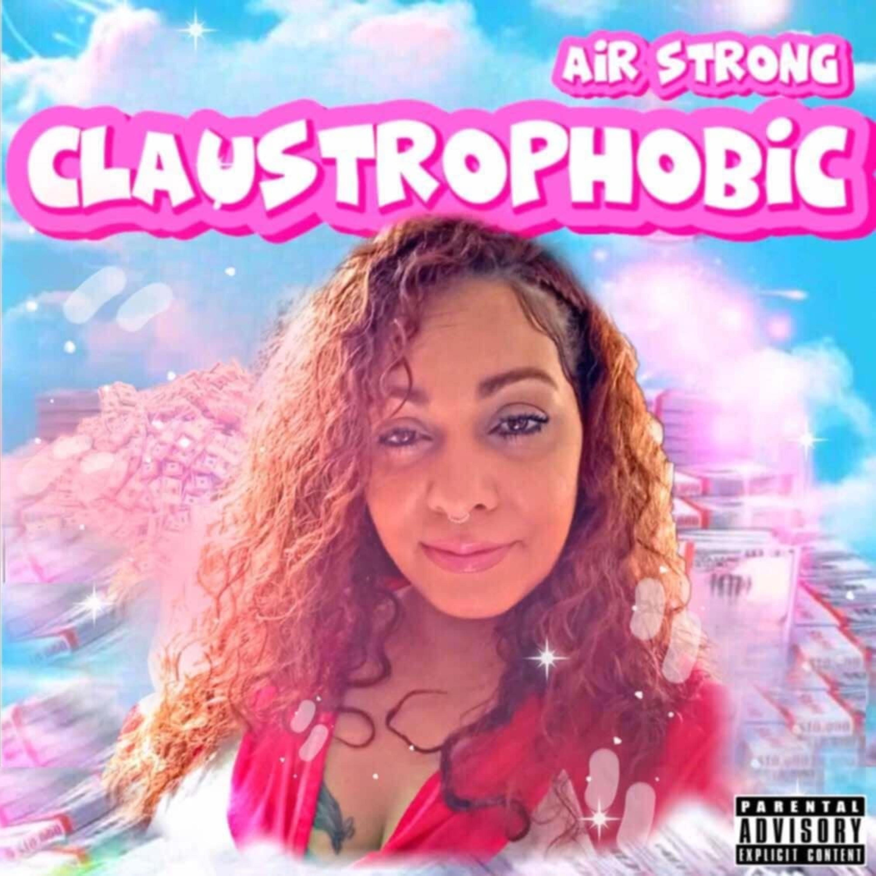 Claustrophobic - AIR STRONG