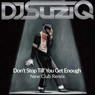 Don't Stop Till' You Get Enough - Single