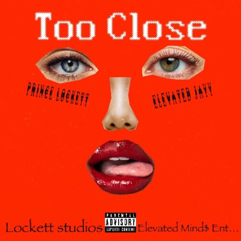 Too Close (feat. Prince Lockett) - Single