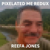 Pixelated Me Redux - Single - Reefa Jones
