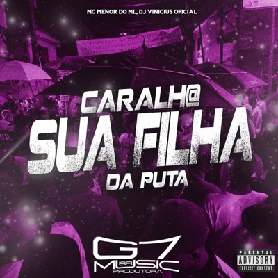 Caralh@ Sua Filha da Puta - Single