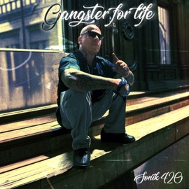 Gangster For Life Sonik 420