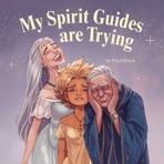 My Spirit Guides are Trying - Single