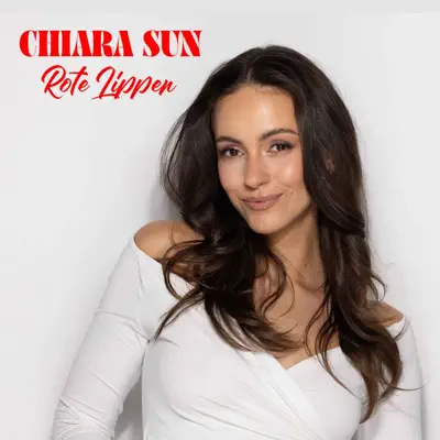 Listen to Rote Lippen - Single by CHIARA SUN