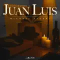 Escuchando a Juan Luis