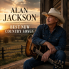 Jackson Country Music - Alan Jackson (Best New Country Songs) artwork