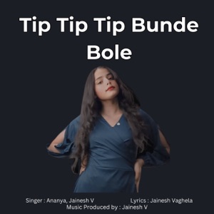 Tip Tip Tip Bunde Bole