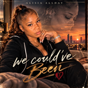 We Could've Been - Alisia AllDay