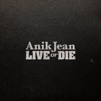 Live or Die (feat. Steve Hill) - Single - Anik Jean