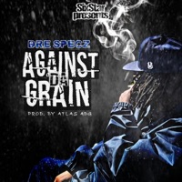 Against Da Grain - Single - Dre Specz