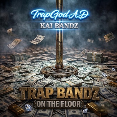 Trap Bandz on the floor (feat. Kai Bandz) - Single