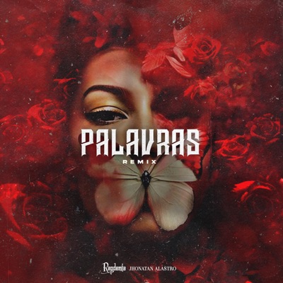 Palavras (Remix) [feat. Jhonatan Alastro] - Single