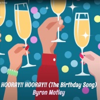 Hooray, Hooray! (The Birthday Song) - Single - Byron Motley