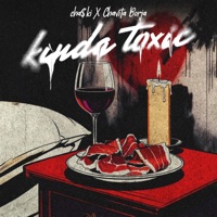 Kinda Toxic - Single - Chaski & Chavita Borja