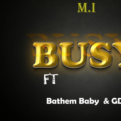 Busy (feat. Bathem Baby & GDz) - Single