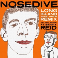 Nosedive Long Island Heartthrob Remix (feat. Benny Reid) - Single - Elliott Rubin