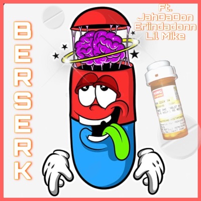Berserk (feat. eriindadon, Lil Mike & JahDaDon) - Single