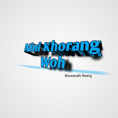Nini Khorang Woh - Single