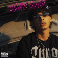 COME OVER - Single - Arce