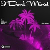 I Don't Mind (feat. Selva) [Extended Mix] - Single