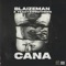 CANA (feat. Teazyand99others) - Blaizeman lyrics