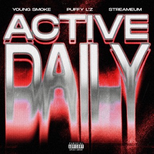 Active Daily (feat. Young Smoke & Puffy L'z)