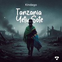 Tanzania Yetu Sote - Single - Kindago