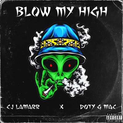 Blow My High (feat. Doty G Mac) - Single