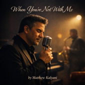 When You’re Not With Me