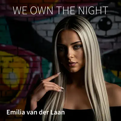 Emilia van der Laan의 We Own the Night - Single을(를) 감상해 보세요.