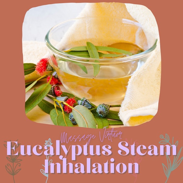 Eucalyptus Steam Inhalation