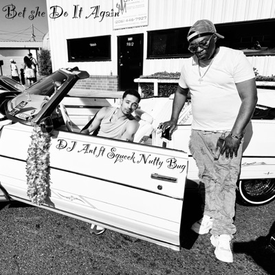 Bet She Do It Again (feat. Squeek Nutty Bug) - Single