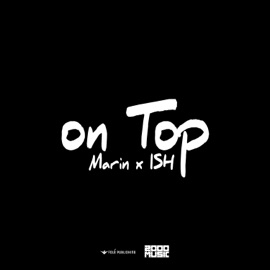 On Top MARIN, ISH & Rzon