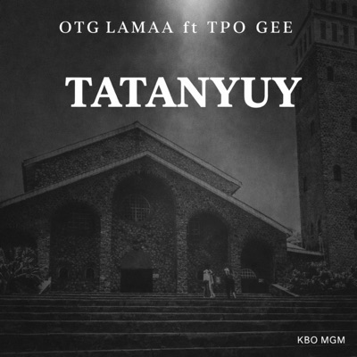 Tatanyuy (feat. TPO Gee) - Single