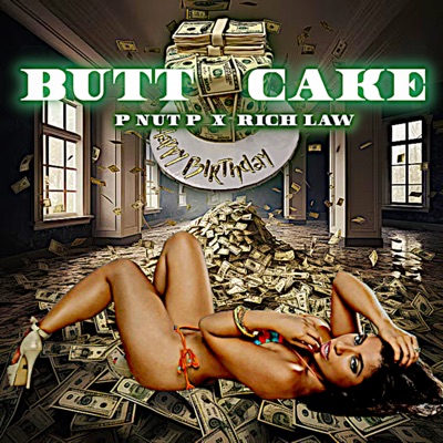BUTT CAKE (feat. P Nut P) - Single