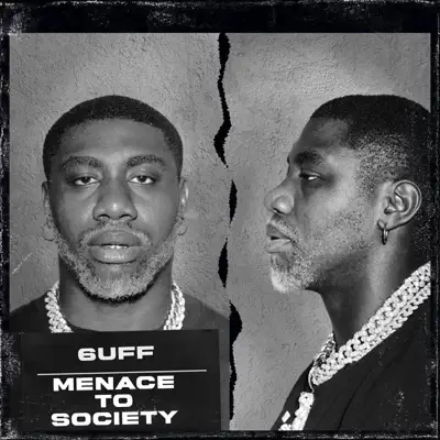 Ascolta 'Menace to Society' di 6uff