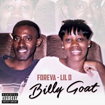 Foreva - Lil D Billy Goat