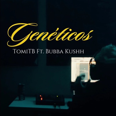Genéticos (feat. Bubba Kushh) - Single