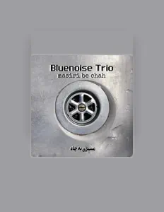 Bluenoise Trio सुनें, म्यूज़िक वीडियो देखें, बायो पढ़ें, दौरे की तारीखें और बहुत कुछ देखें!