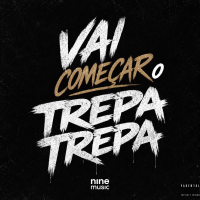 VAI COMEÇAR O TREPA TREPA - Single
