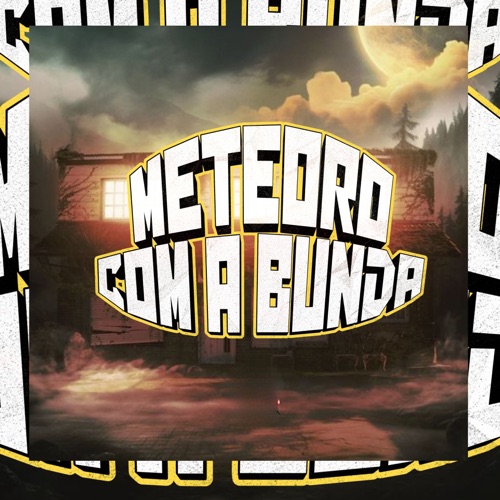 Meteoro Com a Bunda