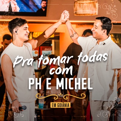 Pra Tomar Todas Com (Em Goiânia, Ao Vivo)