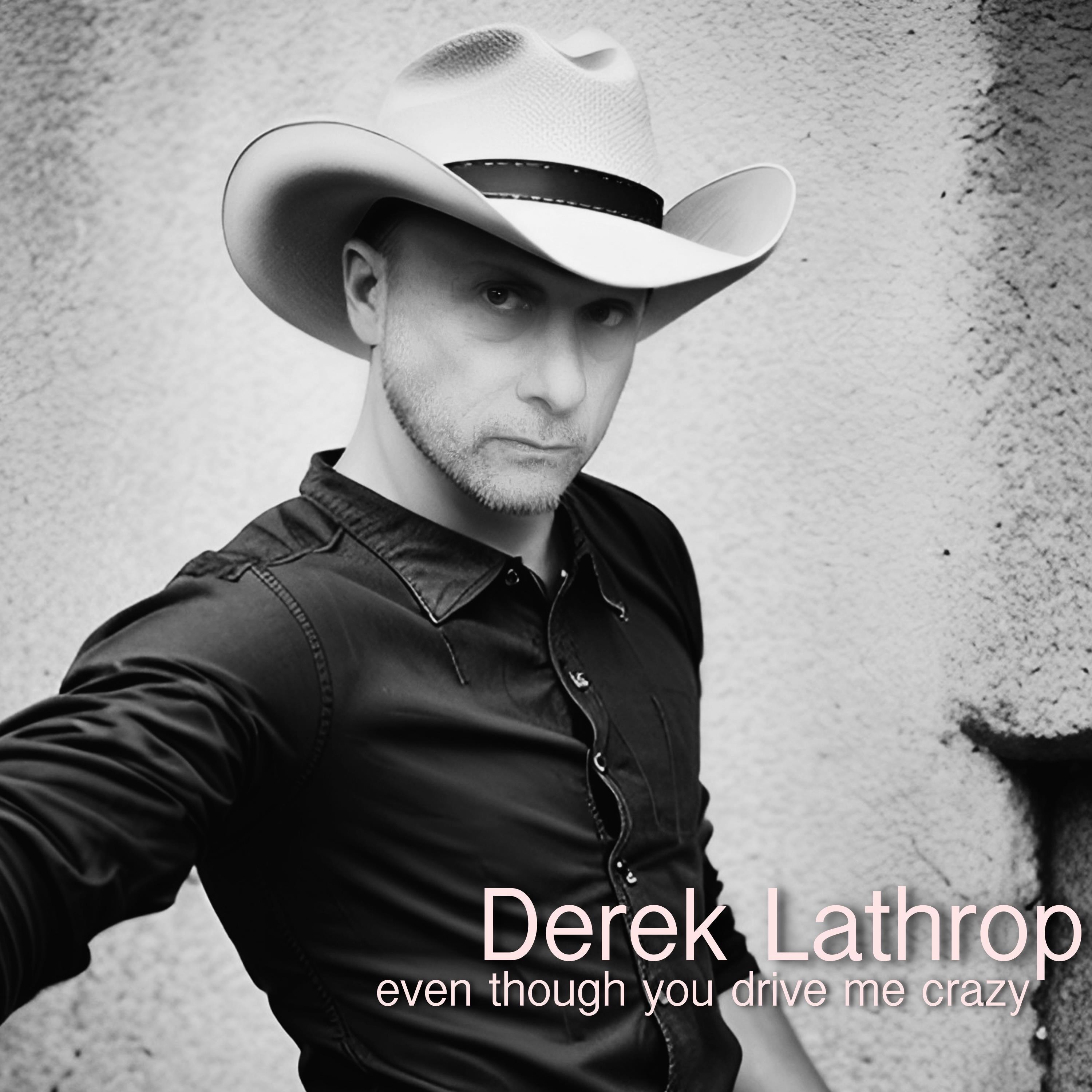 Even Though You Drive Me Crazy - Single