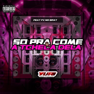 Só pra Come a Theca Dela (feat. FV NO BEAT)