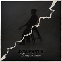 Te echo de menos - Single - Jxta Martin