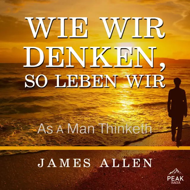 Wie wir denken, so leben wir