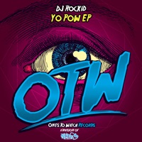 Yo Pow Ep - Single - DJ Rockid