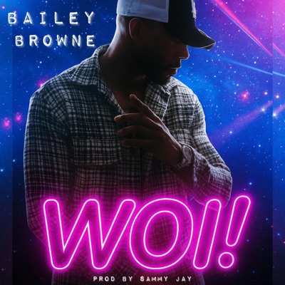 Bailey Browne (Woi) - Single