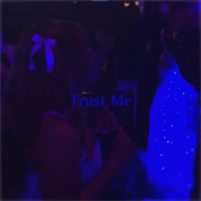 Trust Me - Single